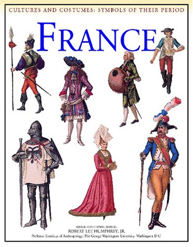 France (Cultures and Costumes: Symbols of Their Period)
