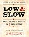 Low & Slow: Master the Art of Barbecue in 5 Easy Lessons