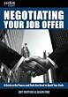 1-Hour Expert: Negotiating Your Job Offer: A Guide to the Process and Tools You Need to Reach Your Goals