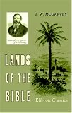 Lands of the Bible: A Geographical and Topographical Description of Palestine, with Letters of Travel in Egypt, Syria, Asia Minor, and Greece