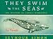 Book They Swim the Seas: The Mystery of Animal Migration