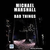 Bad Things | [Michael Marshall]