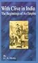 With Clive in India: The Beginning of an Empire