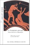 La sculpture grecque. Sources �pigrap...