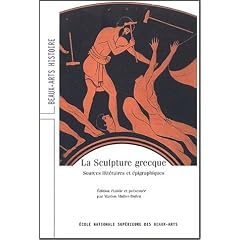 La sculpture grecque. Sources �pigraphiques et litt�raires