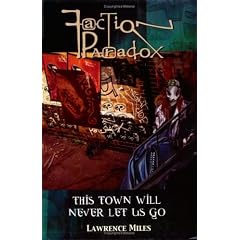 Faction Paradox: This Town Will Never Let Us Go