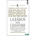 La raison dans l'histoire : Introduction aux Le�ons sur la philosophie de l'histoire du monde