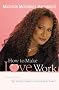 How to Make Love Work (Faithwords)