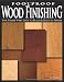 Foolproof Wood Finishing: For Those Who Love to Build and Hate to Finish