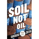 Soil Not Oil: Environmental Justice in an Age of Climate Crisis