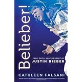 Belieber!: Fame, Faith, and the Heart of Justin Bieber