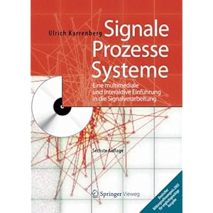 Signale - Prozesse - Systeme: Eine multimediale und interaktive Einführung in die Signalverarbeitun