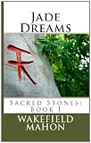 Jade Dreams (Sacred Stones)