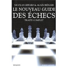 Le nouveau guide des �checs : Trait� complet