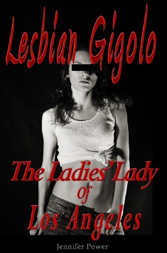 Lesbian Gigolo: The Ladies' Lady of Los Angeles