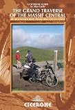 The grand traverse of the Massif Central : by mountain bike, road bike or on foot