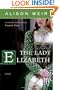 The Lady Elizabeth: A Novel