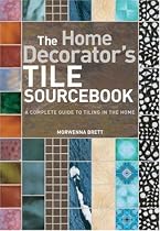 Tile Sourcebook: A Complete Guide to Tiling in the Home