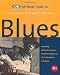 All Music Guide to the Blues: The Experts' Guide to the Best Blues Recordings (2nd Ed)