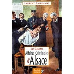 Alsace Grandes Affaires Criminelles