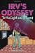 Irv's Odyssey: To the Light and Beyond (Book Two)