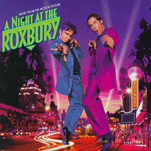 A Night At The Roxbury: Music From The Motion Picture