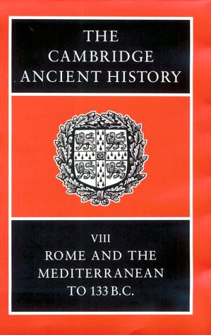 The Cambridge Ancient History: Rome and the Mediterranean to 133 B.C. (Cambridge Ancient History 3rd Edition)