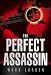 The Perfect Assassin Image of The Perfect Assassin