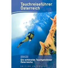 Tauchreisef�hrer: Die sch�nsten Tauchgew�sser �sterreichs