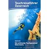 Tauchreisef�hrer: Die sch�nsten Tauchgew�sser �sterreichs