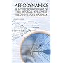 Aerodynamics: Selected Topics in the Light of Their Historical Development