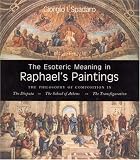 Review Lindisfarne Press  / The Esoteric Meaning in Raphael's Paintings: The Philosophy of Composition in the Disputa, the School of Athens, the Transfiguration