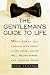 Price Comparison : The Gentleman's Guide to Life: What Every Guy Should Know About Living Large, Loving Well, Feeling Strong, and Looking Good