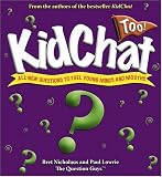 Kidchat Too!: All-New Questions to Fuel Young Minds and Mouths