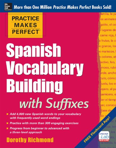practice makes perfect spanish vocabulary building with suffixes practice makes perfect series