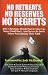No Retreats, No Reserves, No Regrets: Why Christians Should Never Give Up, Never Hold...
