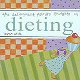 The delinquent fairy's thoughts on dieting