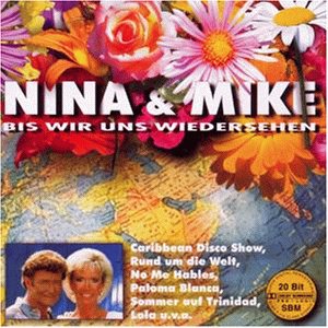 Nina & Mike - Bis Wir Uns Wiedersehen - Zortam Music