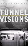 Tunnel Visions: Journeys of an Underground Philosopher