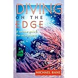 Diving on the Edge: A Unique Guide for New Divers