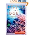Diving on the Edge: A Unique Guide for New Divers by Michael Bane