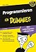  : Programmieren für Dummies.Mit CD-ROM (Fur Dummies)