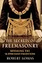 The Secrets of Freemasonry: Revealing the suppressed tradition