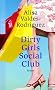 Dirty Girls Social Club.