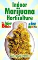 Indoor Marijuana Horticulture - The Indoor Bible (Marijuana Horticulture: The Indoor/Outdoor Medical Grower's Bible)