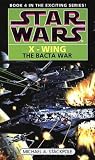 The Bacta War (Star Wars: X-Wing Series, Book 4)