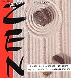 Le Jardin zen : Le livre zen et son jardin
