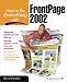 How to Do Everything with Frontpage 2002 (How to Do Everything)