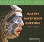 Native American Culture (Discovering the Arts)