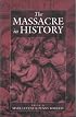 The Massacre in History (Studies on War and Genocide)
